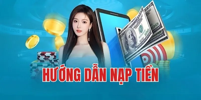 Bỏ túi hướng dẫn nạp tiền