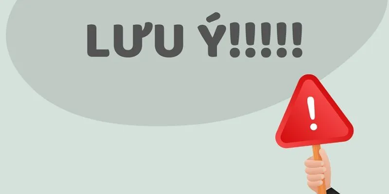 Lưu ý cẩn thận khi đăng ký