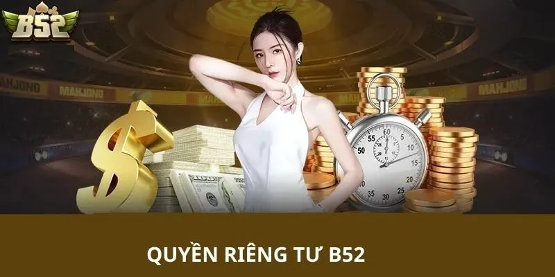 B52 quy định trách nhiệm của người chơi